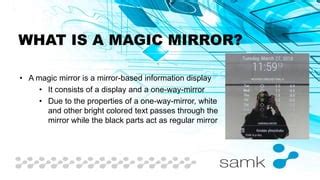 How to choose the right magic mirror derider for your needs.